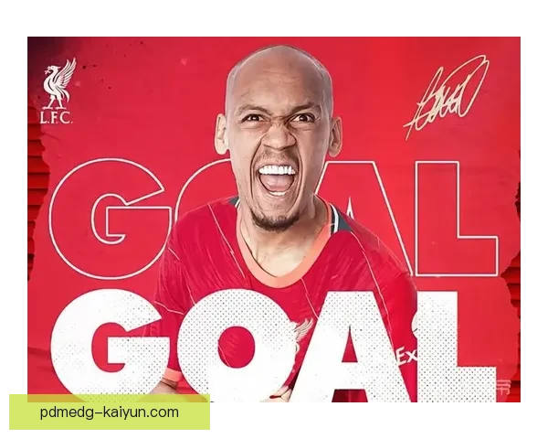 法比尼奥职业轨迹：从摩纳哥到利物浦，中场核心的稳健成长之路